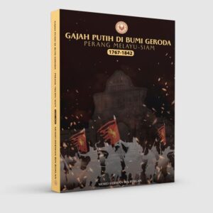 Siam-Melayu-Perang-Geroda-Bumi-Di-Putih-Gajah-Buku